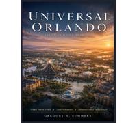 UNIVERSAL ORLANDO STUDIOS TRAVEL GUIDE 2026: Full-Color Edition: New Attractions, Smart Touring Strategies, Universal Studios Florida, Islands of Adventure & Epic Universe