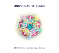 UNIVERSAL PATTERNS: 22 Hand-crafted original and unique drawings