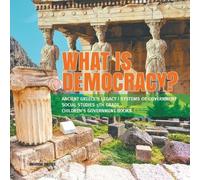 Universal Polit What is Democracy? Ancient Greece's Legacy Systems o (Tascabile)