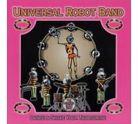 Universal Robot Band - Dance and Shake Your Tambourin [Import]