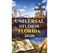 Universal Studios Florida 2026: Explore Ride Strategy, Park-to-Park Planning, Expert Tips, and Itineraries That Work for a Full Adventure