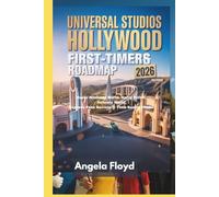 UNIVERSAL STUDIOS HOLLYWOOD FIRST-TIMERS ROADMAP 2026: Super Nintendo World, Harry Potter, Jurassic World, Express Pass Secrets & Time-Saving Hacks