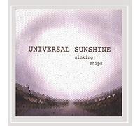 Universal Sunshine - Sinking Ships