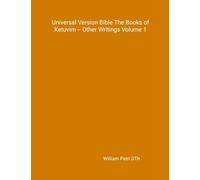 Universal Version Bible The Books of Ketuvim - Other Volume 1