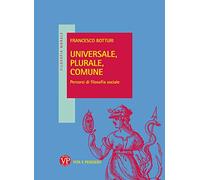 Universale, plurale, comune. Percorsi di filosofia sociale