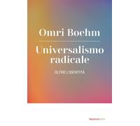 Universalismo radicale. Oltre l'identità