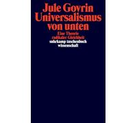 Universalismus von unten: Eine Theorie radikaler Gleichheit | Eine neue philosophische Grundlegung des Universalismus: 2456
