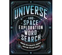 Universe and Space Exploration Word Search: Embark on a Galactic Journey with 110 Stellar Puzzles