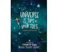 Universe at the Tips of Your Toes (library edition): real poems written for real kids