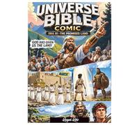 UNIVERSE BIBLE COMIC: ERA III - THE PROMISED LAND