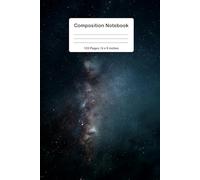 Universe Flow, Galaxy Composition Notebook for Writing, Notes, School, Creativity & Daily Ideas | 120 Pages, 6x9 | School and college notes