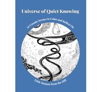 Universe of Quiet Knowing: 30 Cosmic Scenes to Color and Reflect On