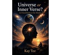 Universe or Inner Verse?: An Unreal Reality in Our Minds?