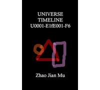 Universe Timeline U0001-E1fE001-F6: 6