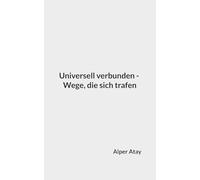 Universell verbunden - Wege, die sich trafen