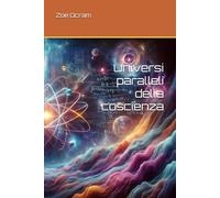 Universi paralleli della coscienza