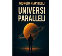 Universi paralleli: e un futuro gestito dall'intelligenza artificiale