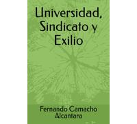 Universidad, Sindicato y Exilio: Desde la Otra Orilla