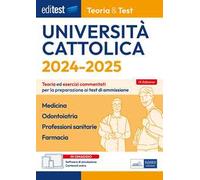 Università Cattolica - Medicina, Odontoiatria...Teoria & Test ( T&T1/3). Manuale di Teoria e test commentati