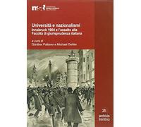 Università e nazionalismi. Innsbruck 1904 e l'assalto alla Facoltà di giurisprudenza italiana