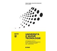 Università e nuove tecnologie. Strumenti digitali di supporto alle decisioni per il governo smart del territorio
