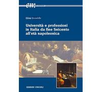 Università e professioni in Italia da fine Seicento all'età napoleonica