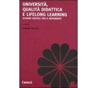 Università, qualità didattica e lifelong learning. Scenari digitali per il mutamento
