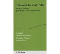 Università sostenibili - Arnaboldi Michela, Azzone Giovanni, Periti Enrico