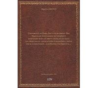 Université de Paris. Faculté de droit. Des Droits de succession du conjoint survivant dans le droit