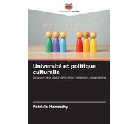 Université et politique culturelle: Le savoir et le savoir-faire dans l'extension universitaire