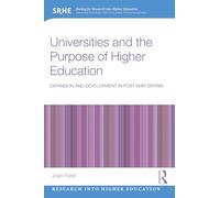 Universities and the Purpose of Higher Education: Expansion and Development in Post-War Britain