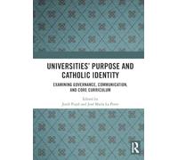 Universities’ Purpose and Catholic Identity: Examining Governance, Communication, and Core Curriculum