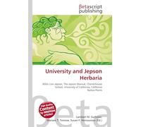 University and Jepson Herbaria: Willis Linn Jepson, The Jepson Manual, Charterhouse School, University of California, California Native Plants