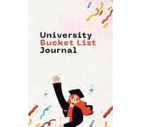 University Bucket List Journal: An Aesthetic College Experience Book for Academic Life Adventures with 100 Inspiring Prompts plus Photo Space to Track Personal Growth and Graduation for Girls