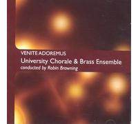 University Chorale & Brass Ensemble - Venite Adoremus - cond. Robin Browning