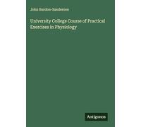 University College Course of Practical Exercises in Physiology
