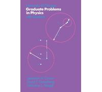 University of Chicago Graduate Problems in Physics with Solutions