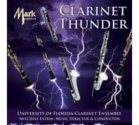 University Of Florida Clarinet Ensemble - Clarinet Thunder