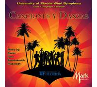 University Of Florida Wind Symphony - Canciones Y Danzas