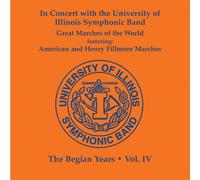 University of Illinois Symphonic Band - The Begian Years, Vol. 4