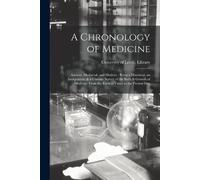 University of Leeds Library A Chronology of Medicine (Tascabile)