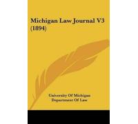 University of Michigan Department of L Michigan Law Journal V3 (189 (Tascabile)