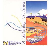 University of Michigan Marching Band - A Saturday Tradition: The University of Michigan Marching Band 1991-1993