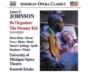 University of Michigan Opera Theatre and Symphony Orchestra; Rabihah Davis Dunn; Olivia Duval; Lori Celeste Hicks; Elizabeth Gray; Monique Spells; Emery Stephens; Lonel Woods; Darnell Ishmel; Branden C.S. Hood; Kenneth Kellogg; Kenneth Kiesler - James P. Johnson: De Organizer; The Dreamy Kid (excerpts)