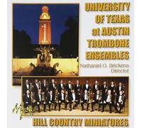 University Of Texas At Austin Trombone Ensembles - Hill Country Miniatures