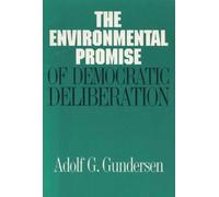 University of Wisconsi The Environmental Promise of Democratic Delib (Tascabile)
