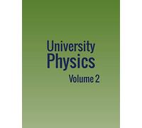 University Physics: Volume 2