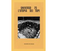 UNIVERSO 25: L'UTOPIA DEI TOPI