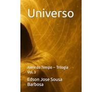 Universo: Além do Tempo - Trilogia Vol. 3
