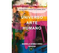 UNIVERSO ARTE HUMANO: CATALOGO Y ESCRITOS SOBRE ARTE